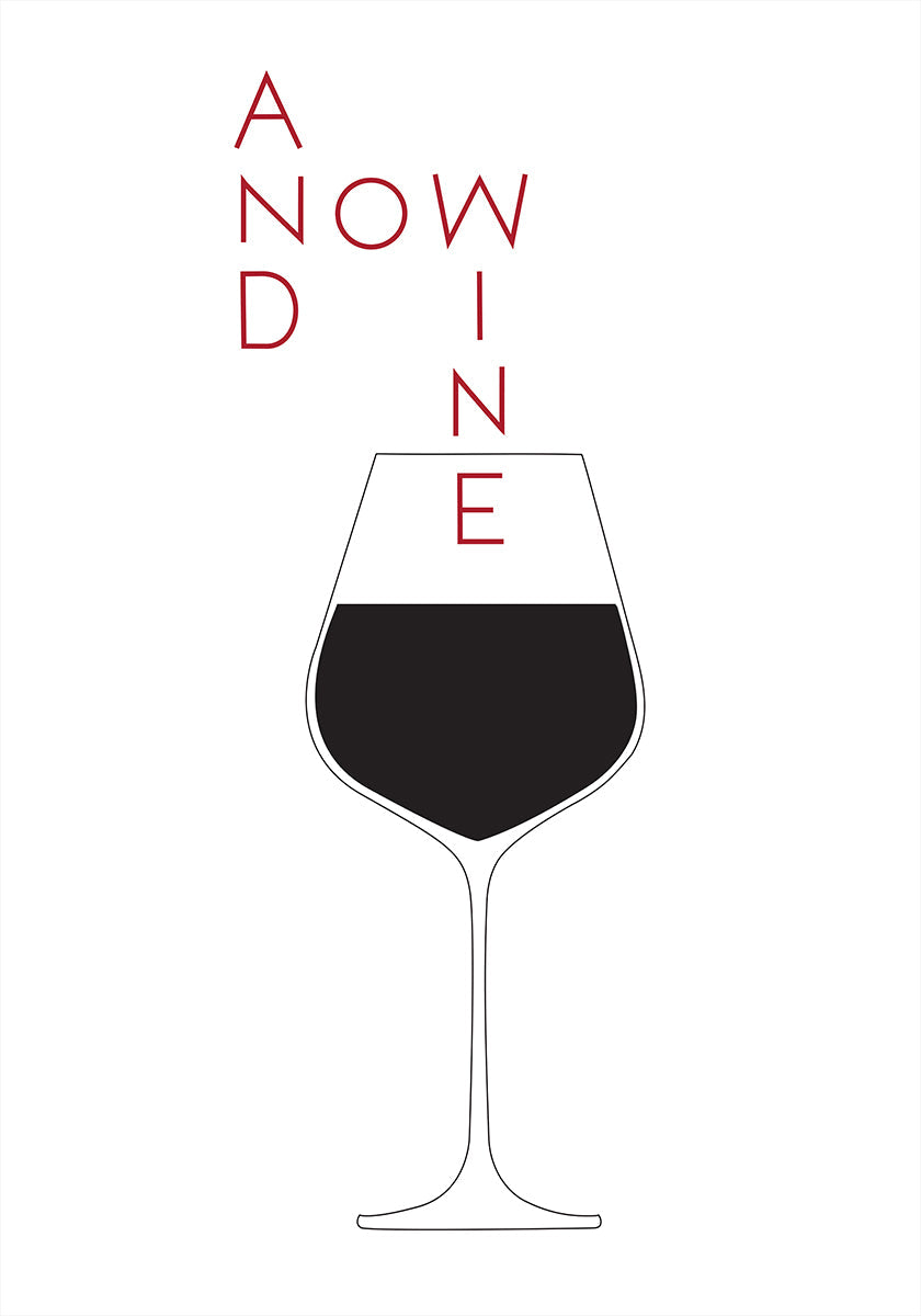 And Now Wine Poster