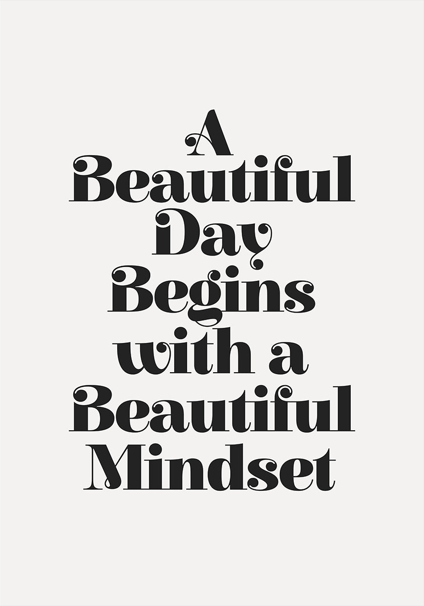 A Beaituful Day Begins With a Beautiful Mindset F3f2f0  Poster