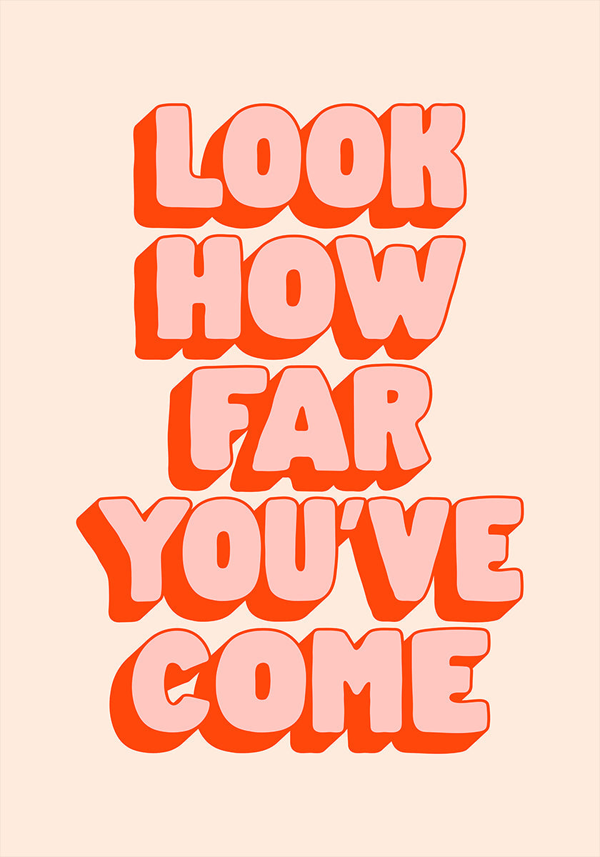 Look How Far You've Come Feebdd  Poster