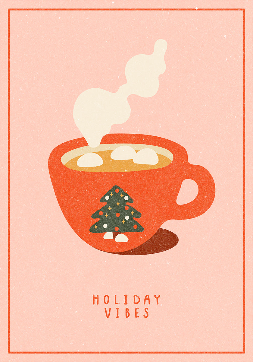 Holiday vibes. A mug of hot cocoa for Christmas Poster