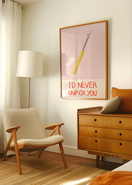 I'd never unpick you Poster