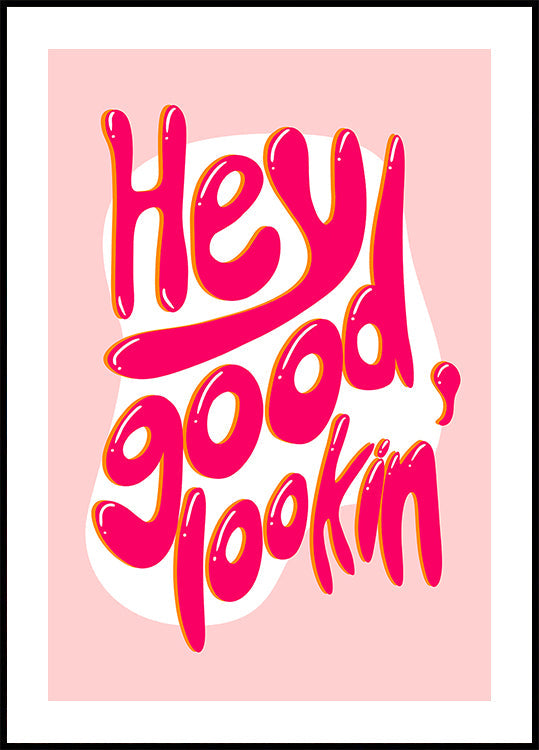 Good lookin Poster