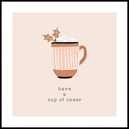 Have a Cup of Cheer Poster