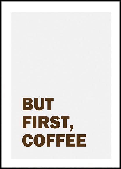 But First Coffee Plakat - Posterbox.no