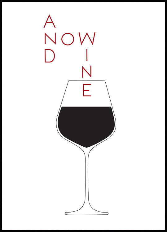 And Now Wine Poster