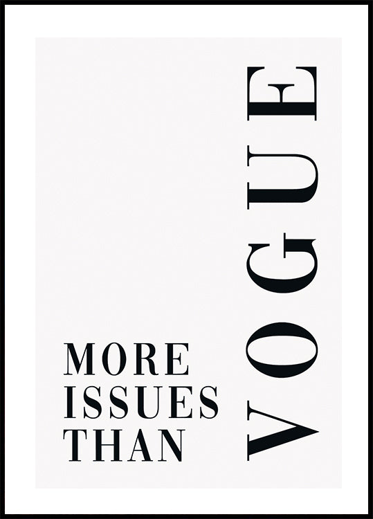 More Issues Than Vogue Poster