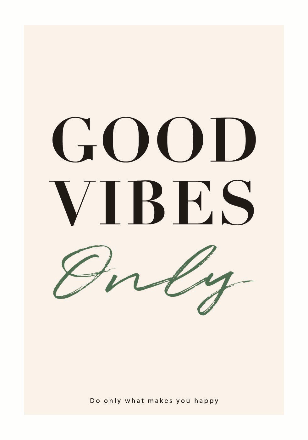 Good Vibes Only, Inspirational Typography Print Poster