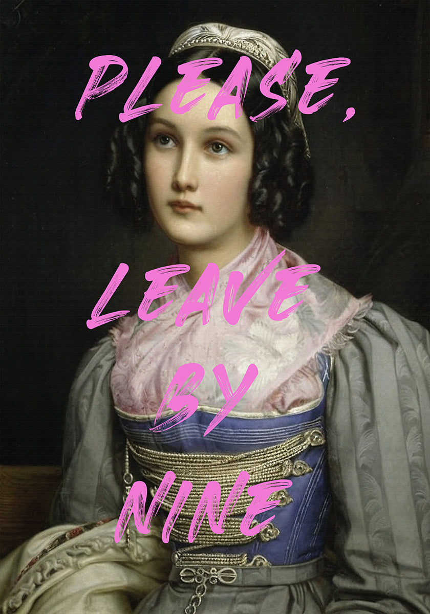 Please, Leave By Nine