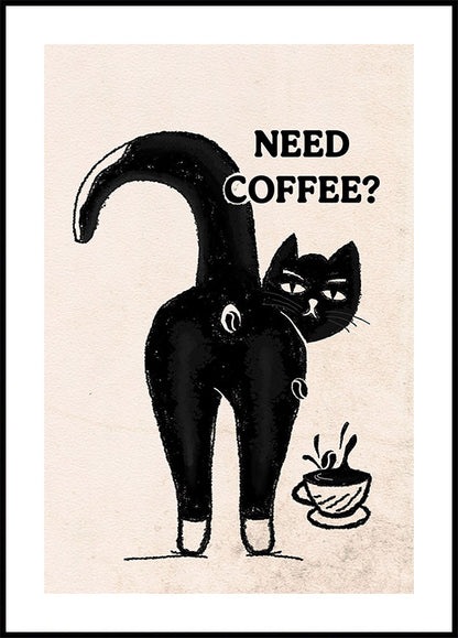 Need Coffee Cat Poster