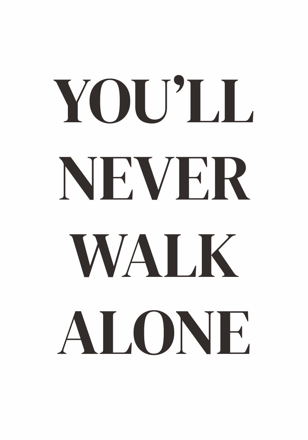 You'll Never Walk Alone Poster