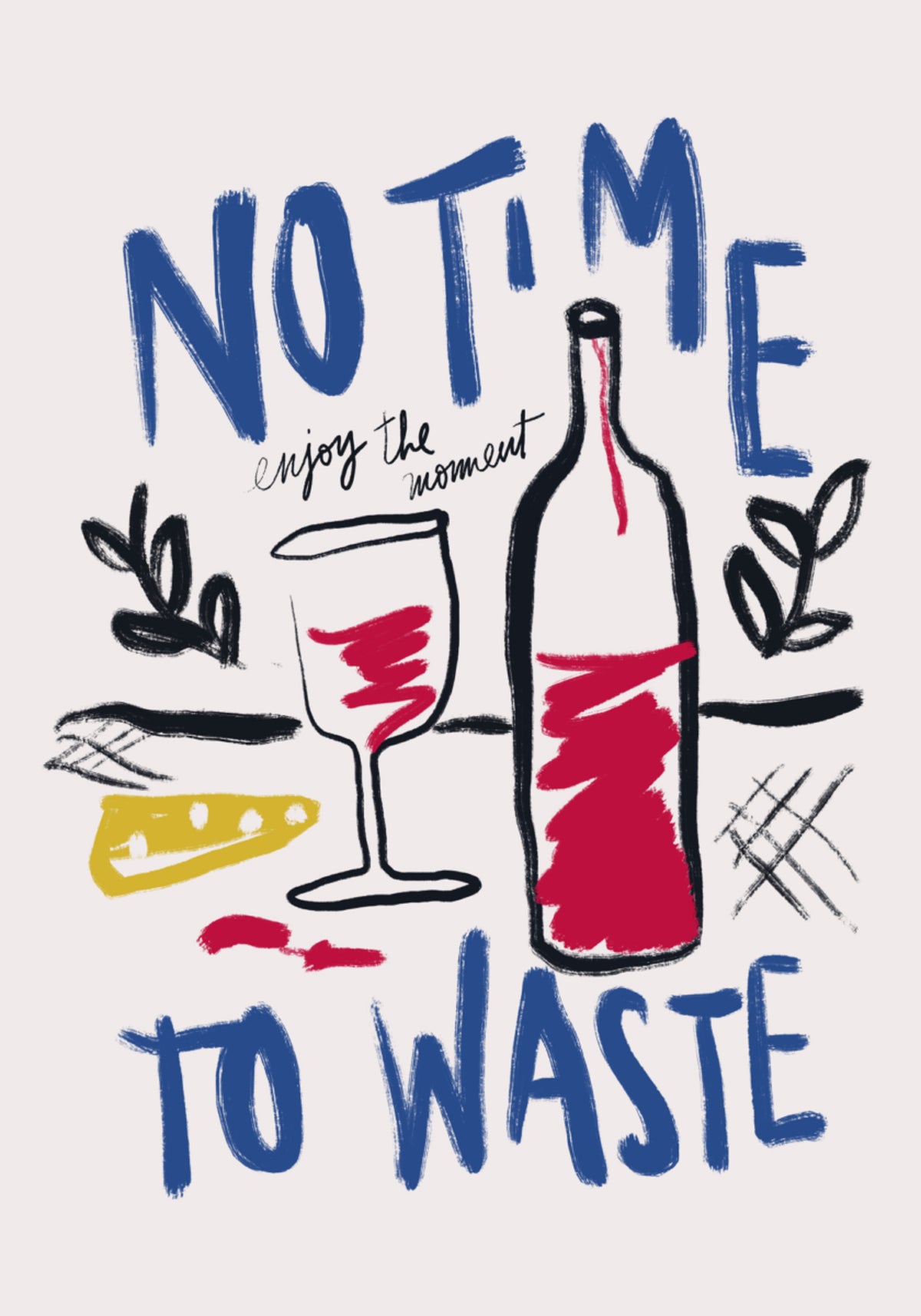 No Time To Waste Poster