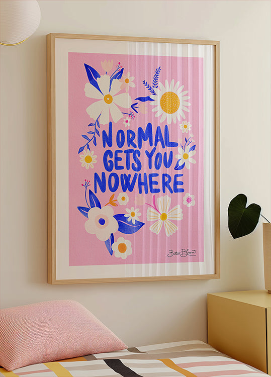 Normal Gets You Nowhere Poster