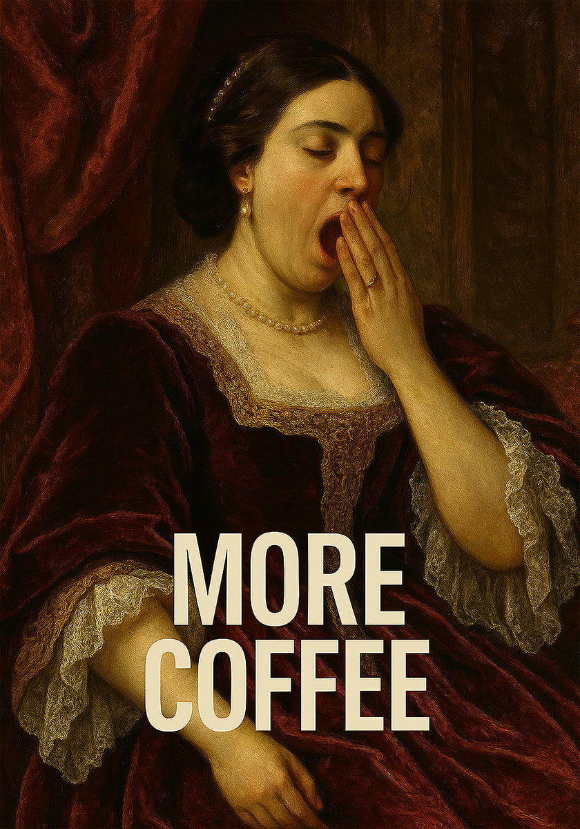 Yawning for Coffee Poster