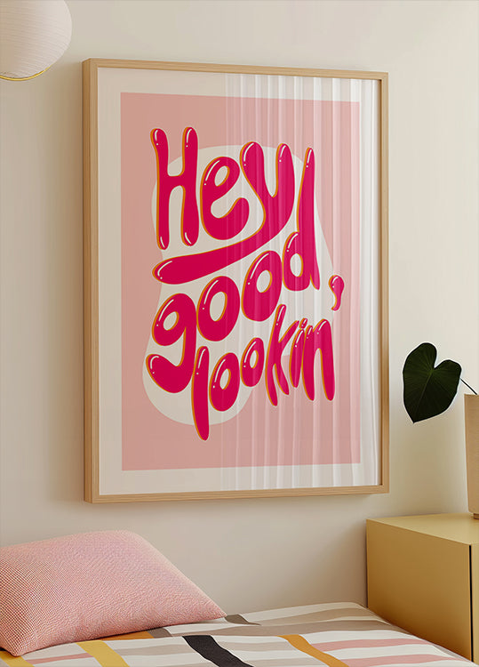 Good lookin Poster