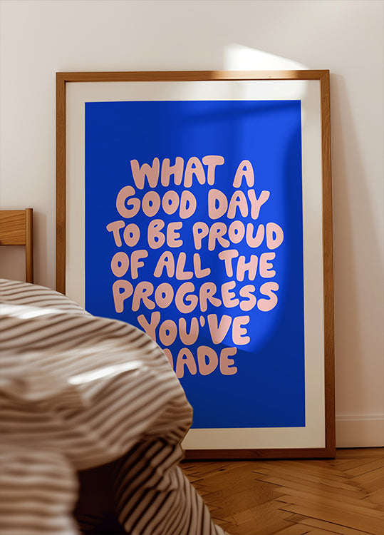 What a Good Day To Be Proud of Poster