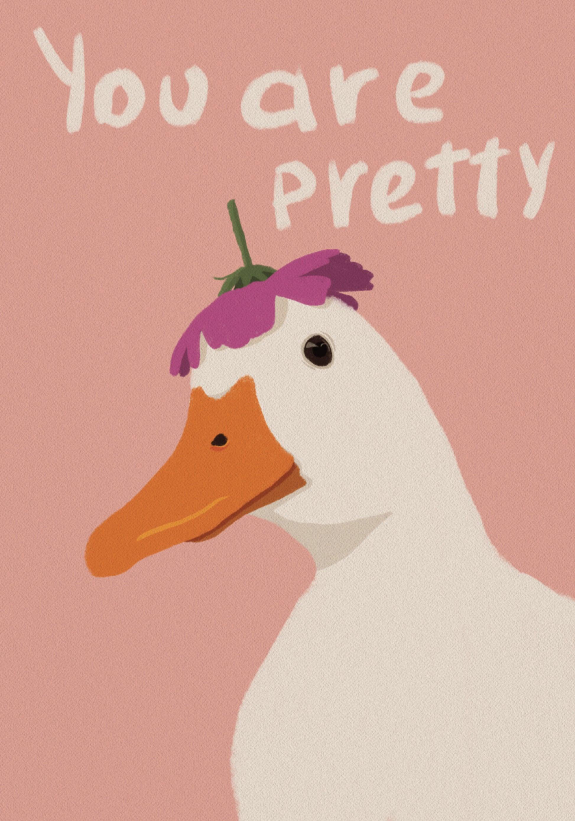 You Are Pretty Duck