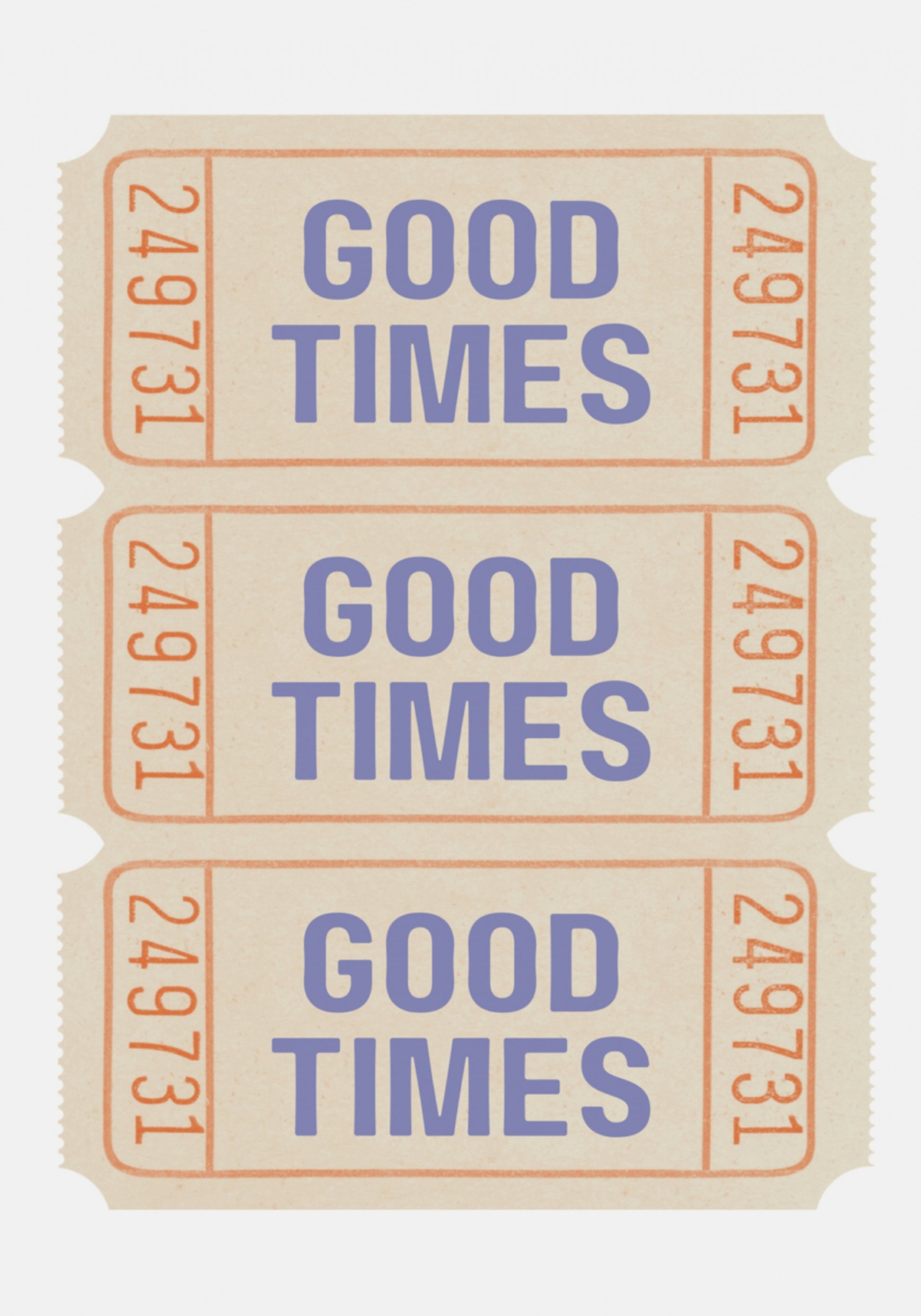 Good Times Tickets